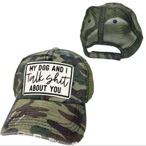 MY DOG AND I TALK SHIT ABOUT YOU UNISEX HAT