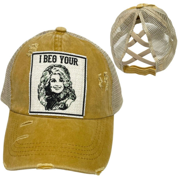 I BEG YOUR PARTON CRISS-CROSS PONYTAIL HAT