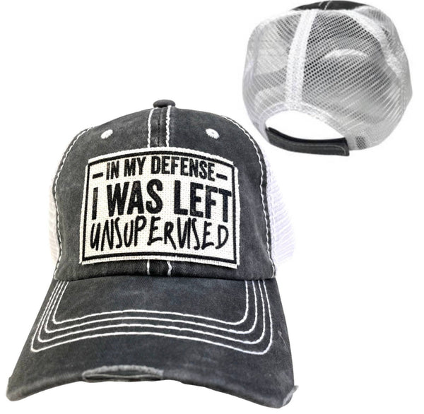 IN MY DEFENSE I WAS LEFT UNSUPERVISED UNISEX HAT