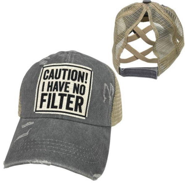 CAUTION! I HAVE NO FILTER CRISS-CROSS PONYTAIL HAT