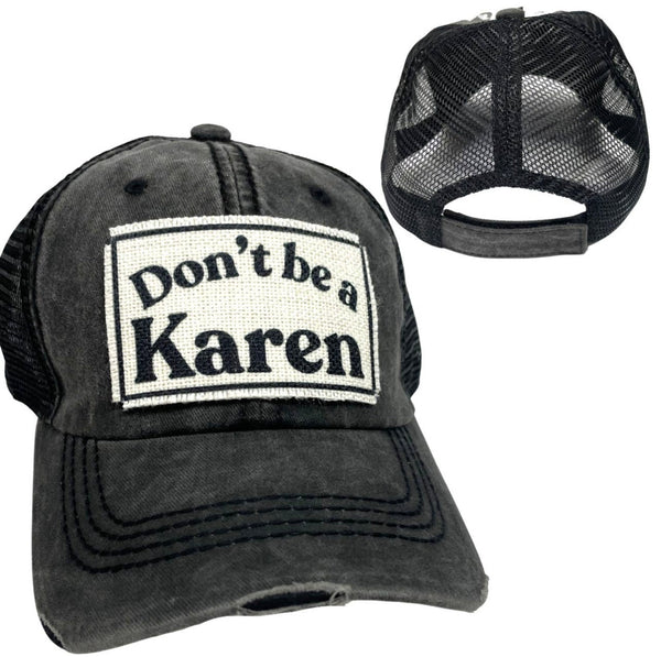 DON'T BE A KAREN UNISEX HAT
