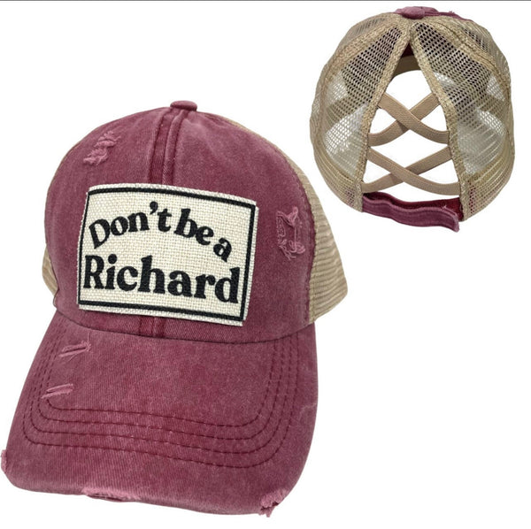 DON'T BE A RICHARD CRISS-CROSS PONYTAIL HAT