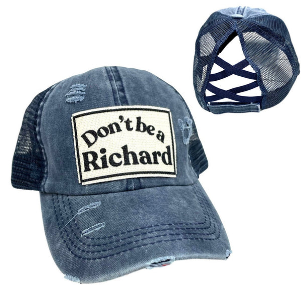 DON'T BE A RICHARD CRISS-CROSS PONYTAIL HAT