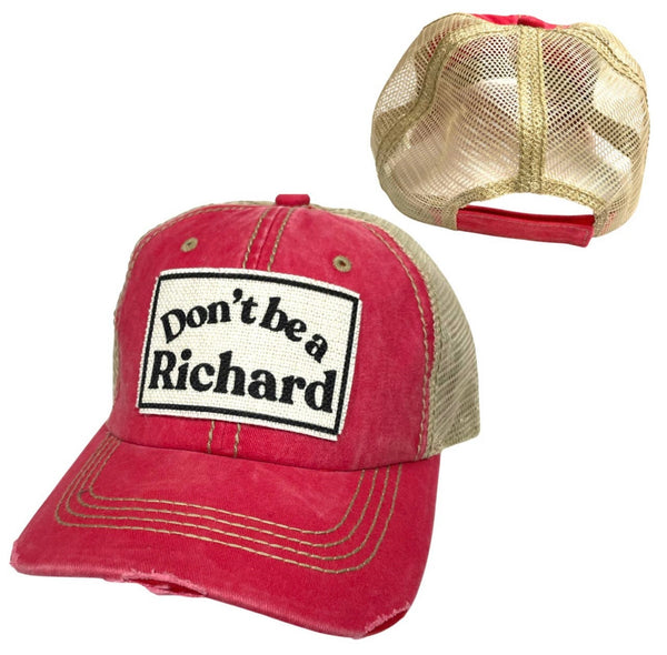 DON'T BE A RICHARD UNISEX HAT