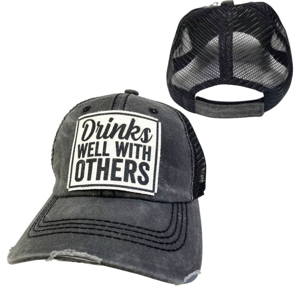 DRINKS WELL WITH OTHERS UNISEX HAT