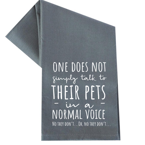 ONE DOES NOT SIMPLY TALK TO THEIR PETS TEA TOWEL
