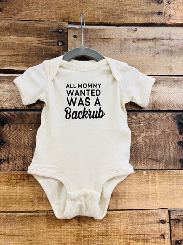 ALL MOMMY WANTED WAS A BACK RUB ONESIE