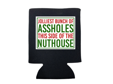 JOLLIEST BUNCH OF ASSHOLES KOOZIE